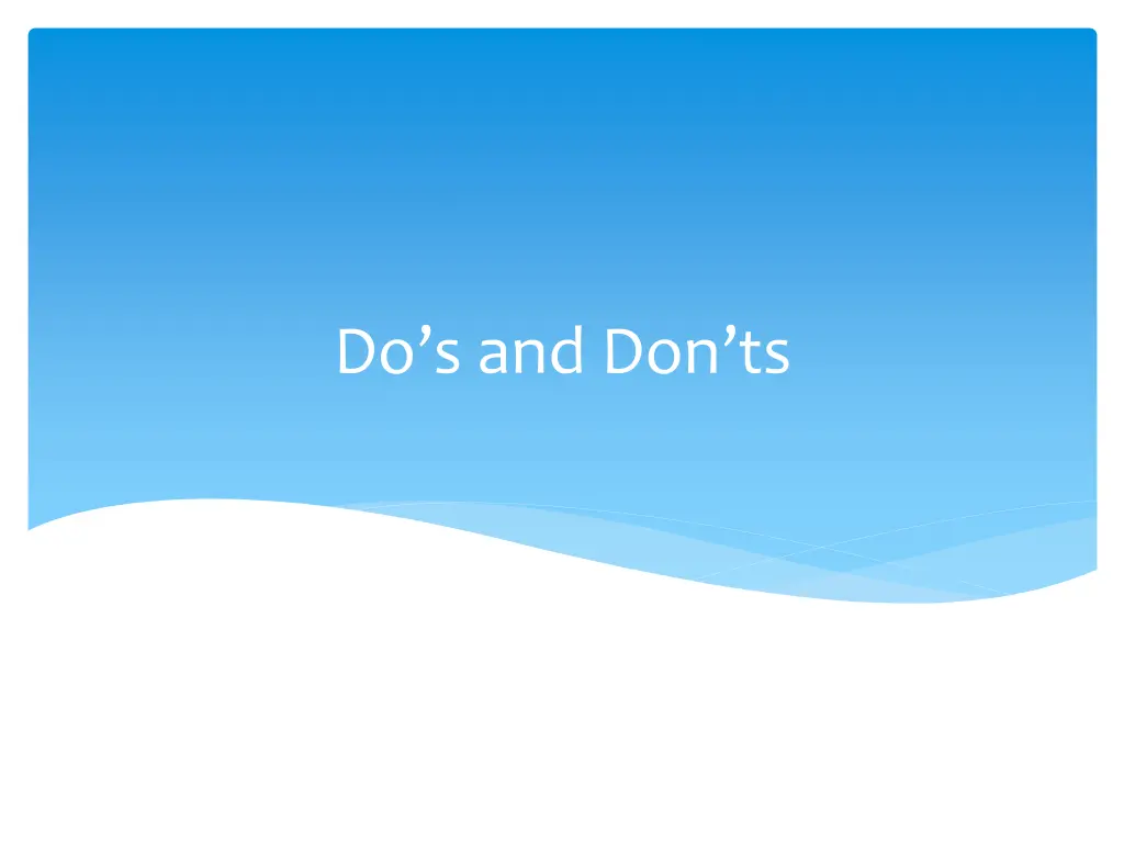do s and don ts
