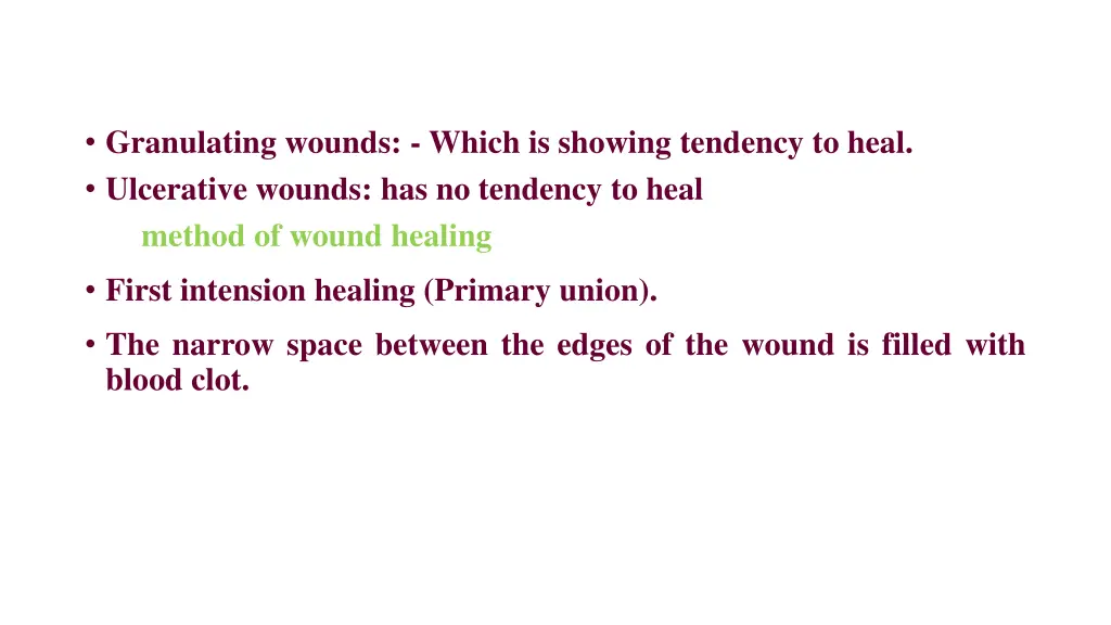 granulating wounds which is showing tendency