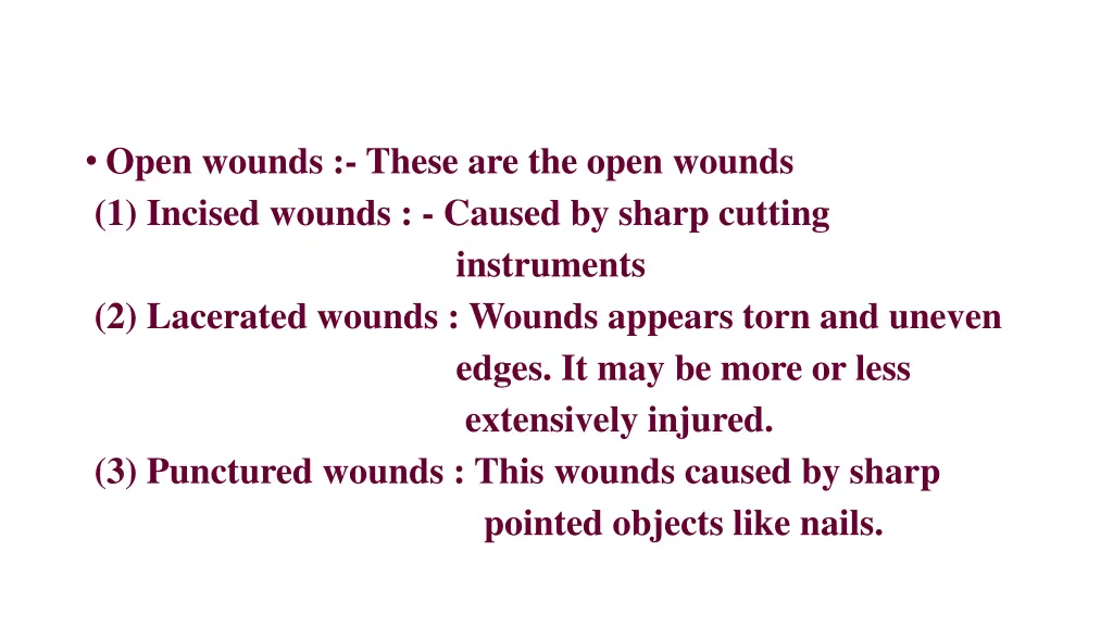 open wounds these are the open wounds 1 incised