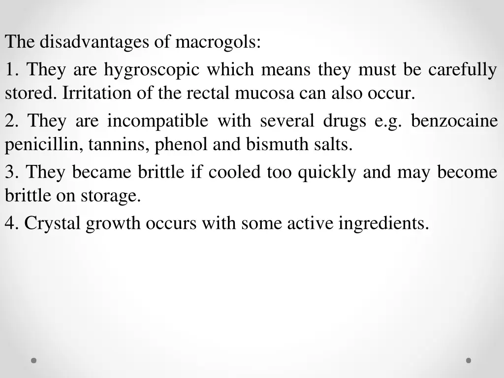 the disadvantages of macrogols 1 they