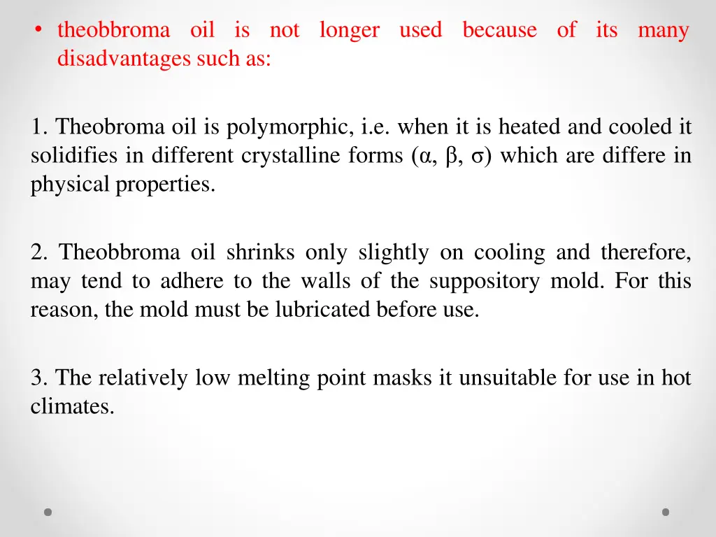 theobbroma oil is not longer used because