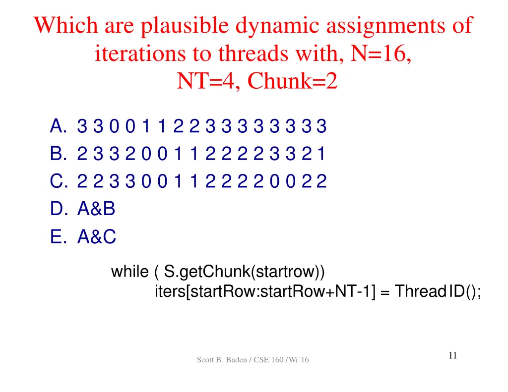 which are plausible dynamic assignments