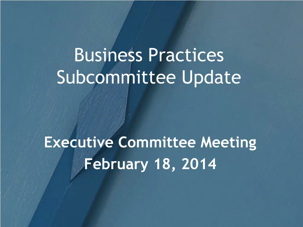 business practices subcommittee update