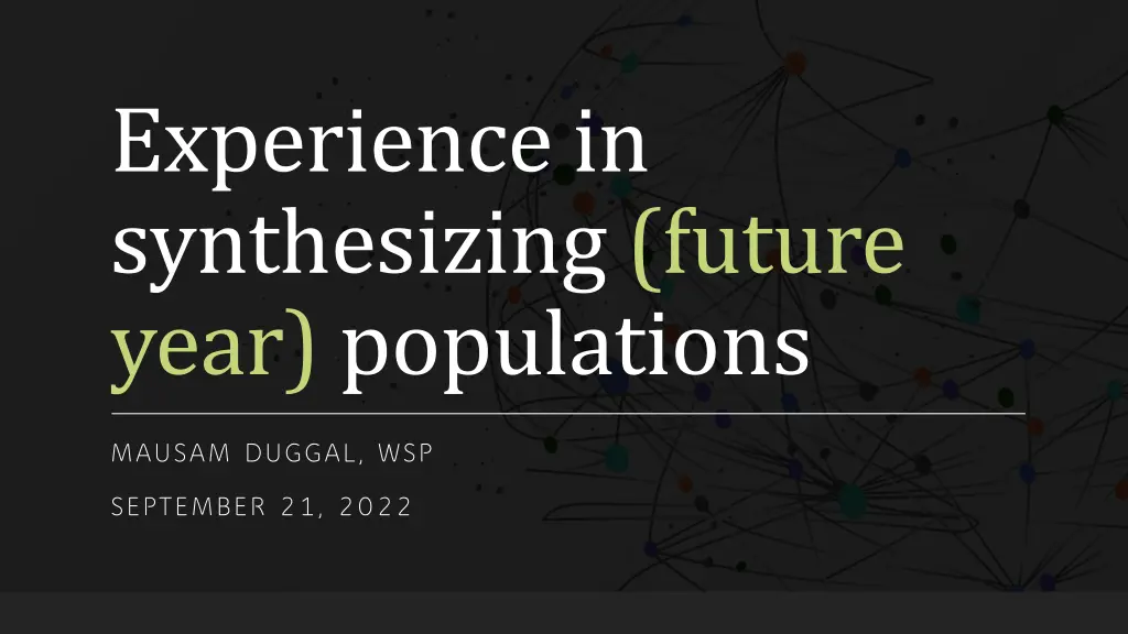 experience in synthesizing future year populations