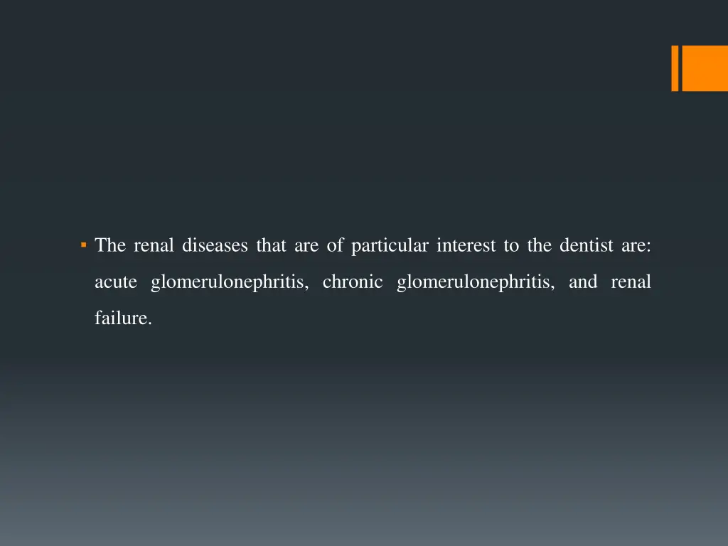 the renal diseases that are of particular