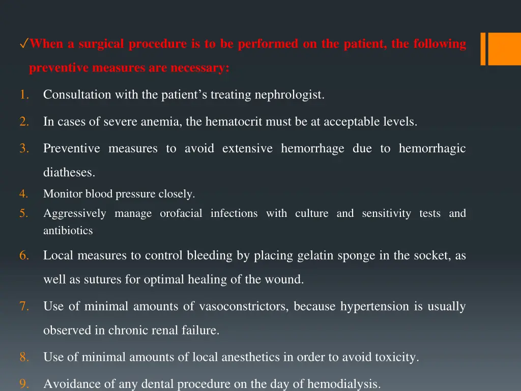 when a surgical procedure is to be performed