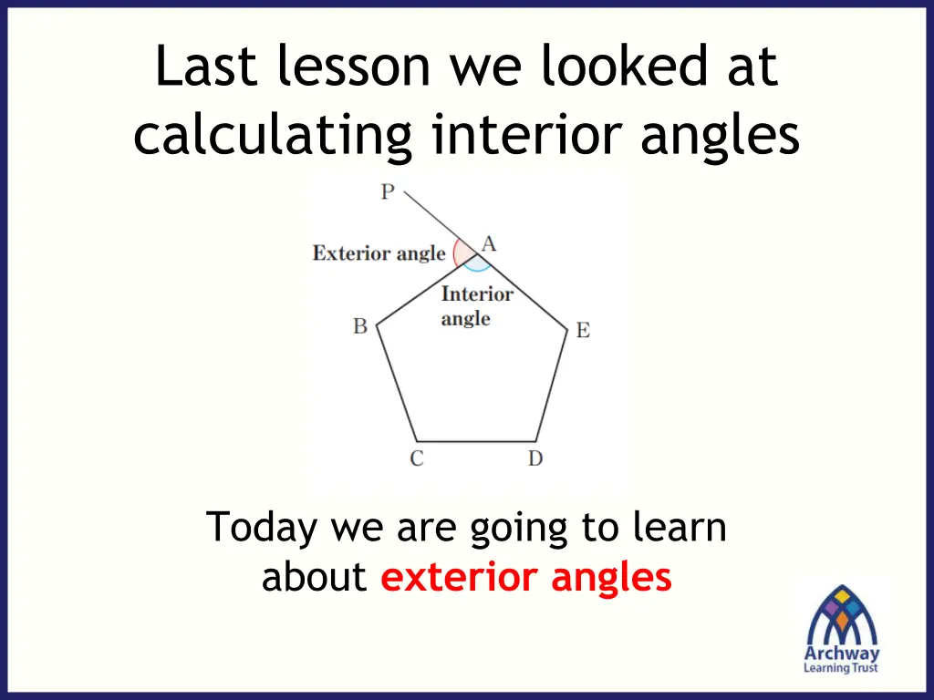 last lesson we looked at calculating interior