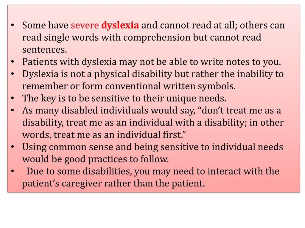 some have severe dyslexia and cannot read