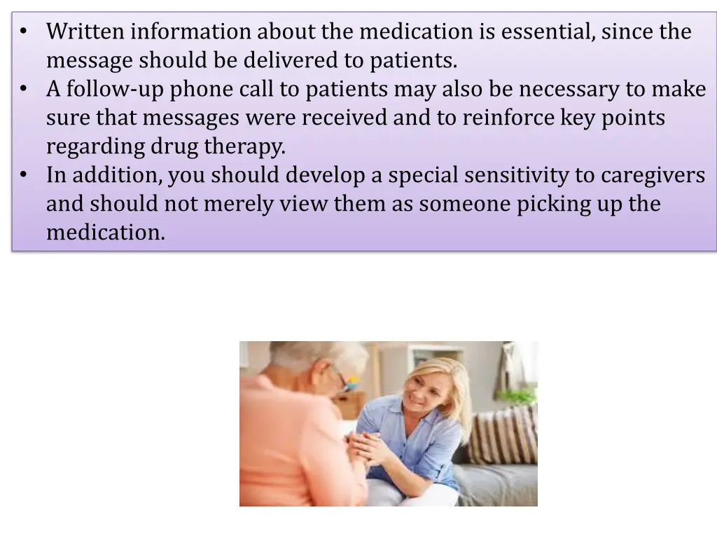 written information about the medication