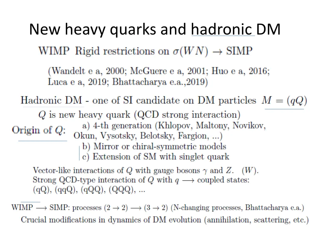 new heavy quarks and hadronic dm