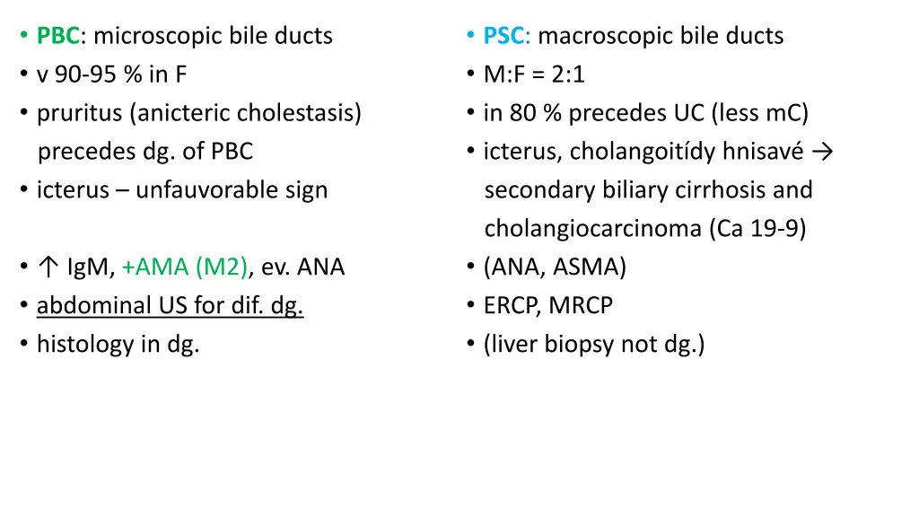 pbc microscopic bile ducts v 90 95 in f pruritus