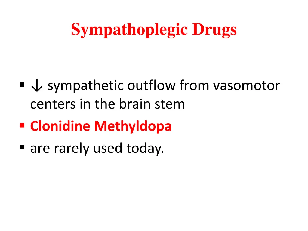 sympathoplegic drugs