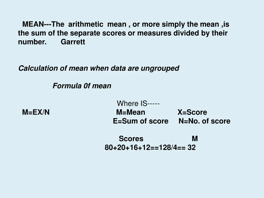 mean the arithmetic mean or more simply the mean