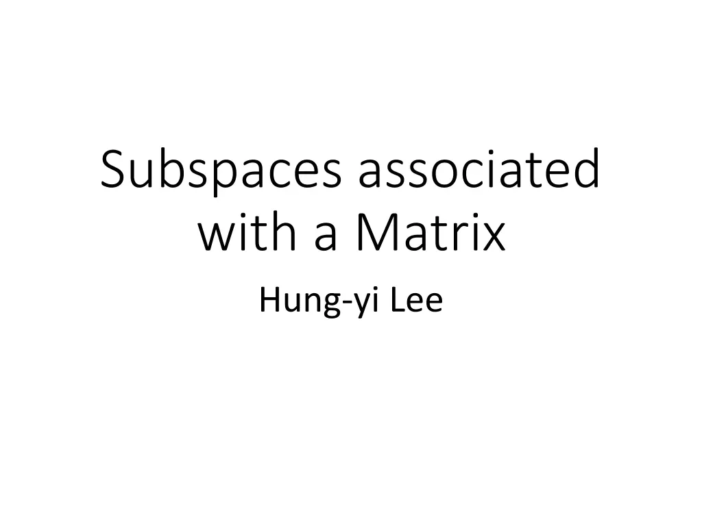 subspaces associated with a matrix hung yi lee