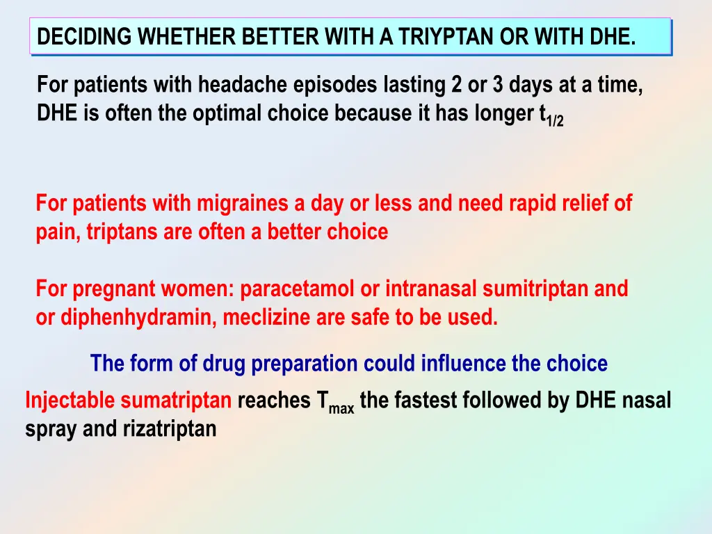 deciding whether better with a triyptan or with
