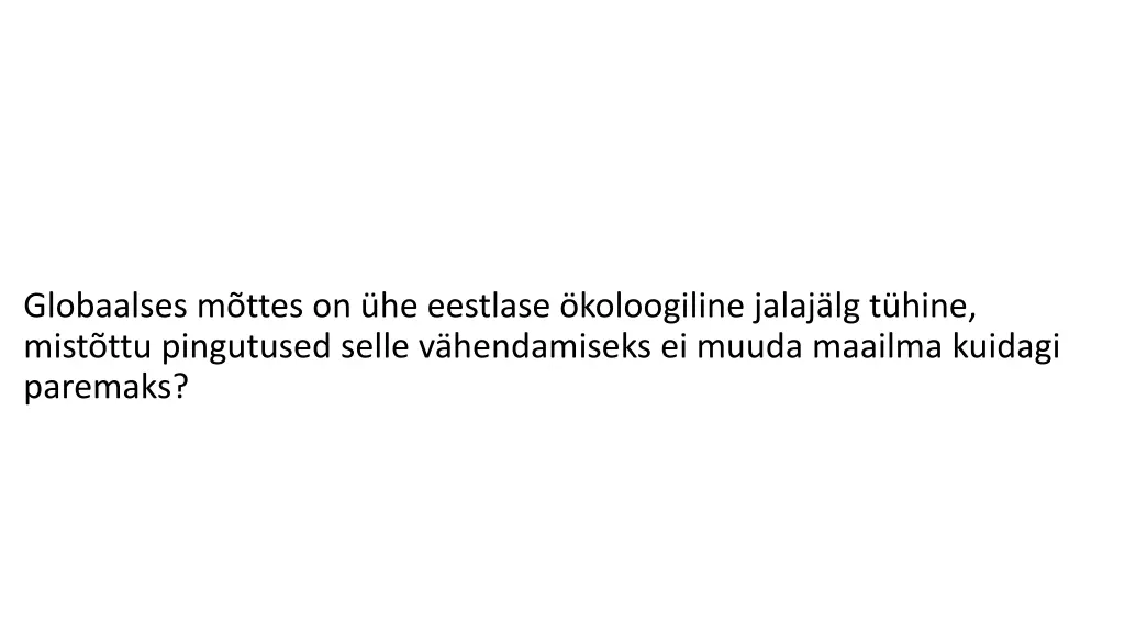 globaalses m ttes on he eestlase koloogiline