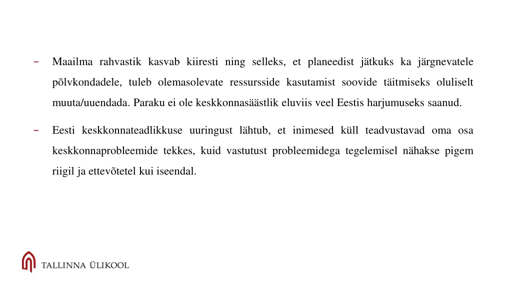 maailma rahvastik kasvab kiiresti ning selleks