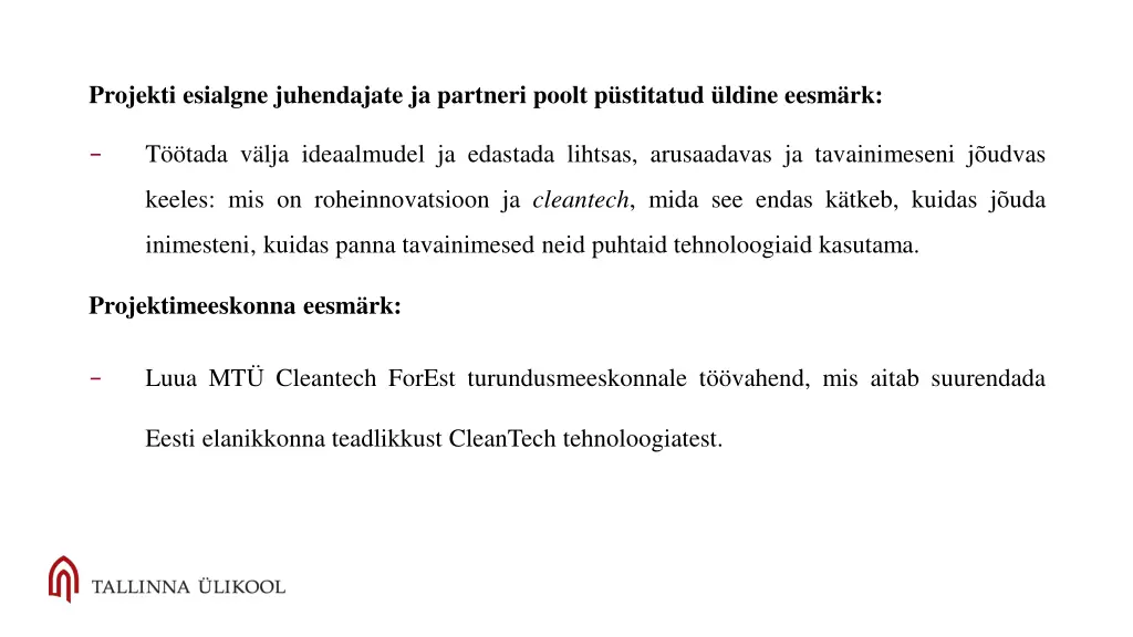 projekti esialgne juhendajate ja partneri poolt