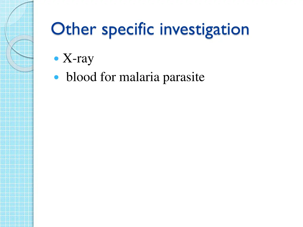 other specific investigation
