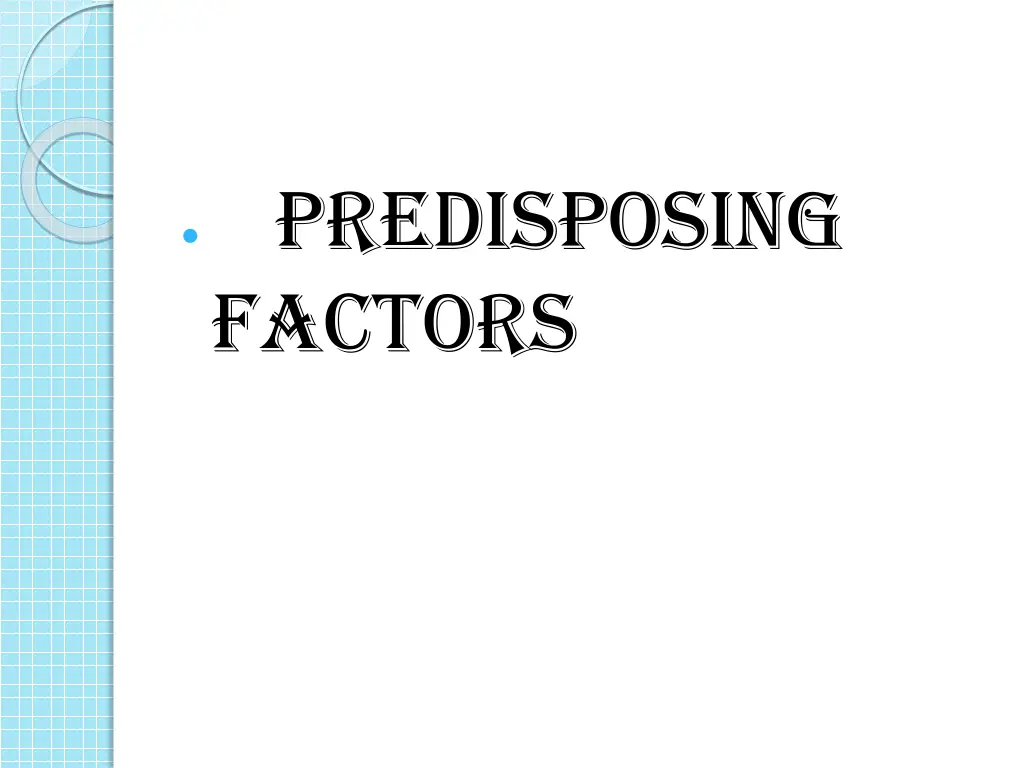 predisposing factors