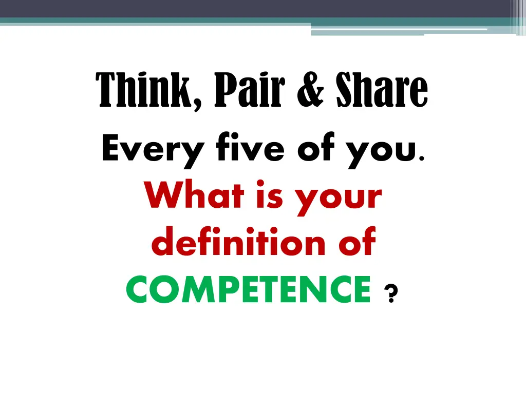 think pair share every five of you what is your
