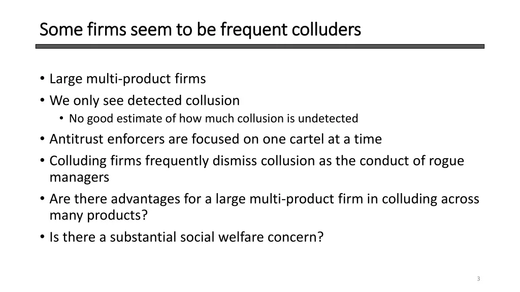 some firms seem to be frequent colluders some