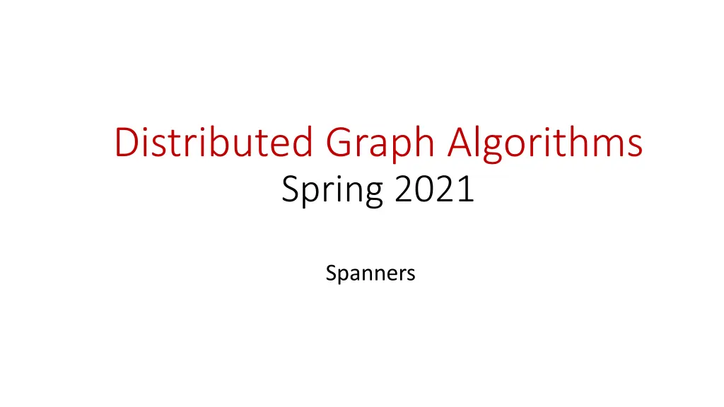 distributed graph algorithms spring 2021