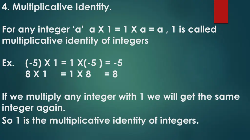 4 multiplicative identity