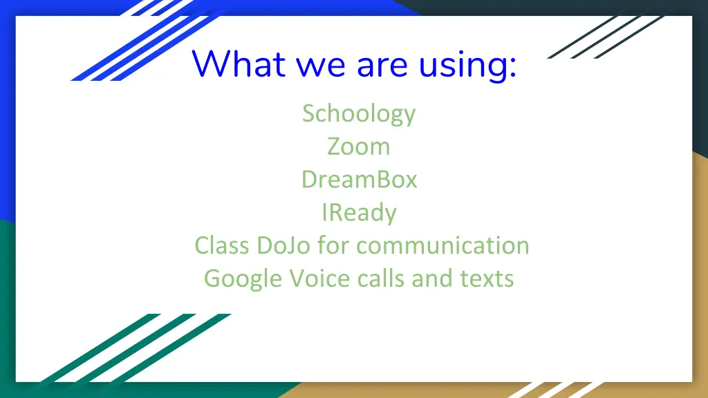 what we are using schoology zoom dreambox iready