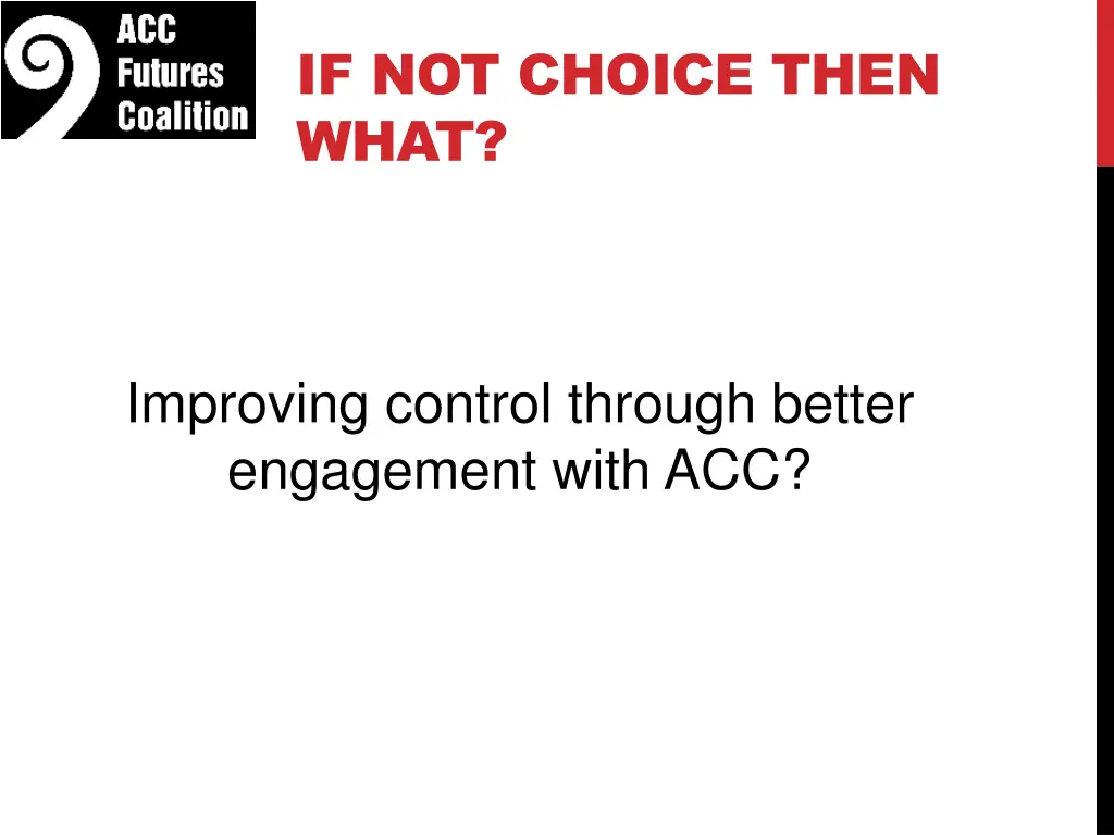 if not choice then what