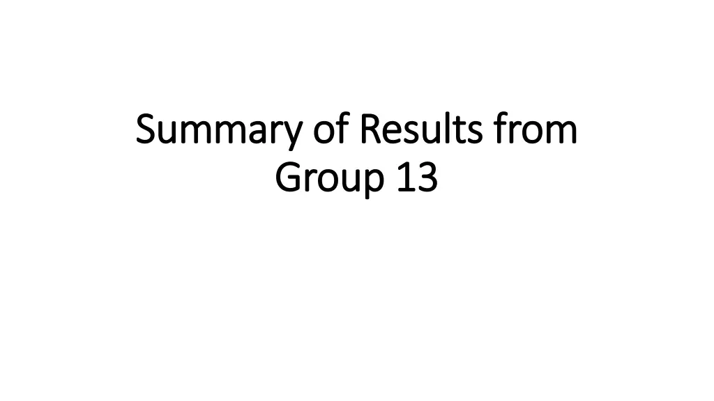 summary summary o of f r results g group roup 13