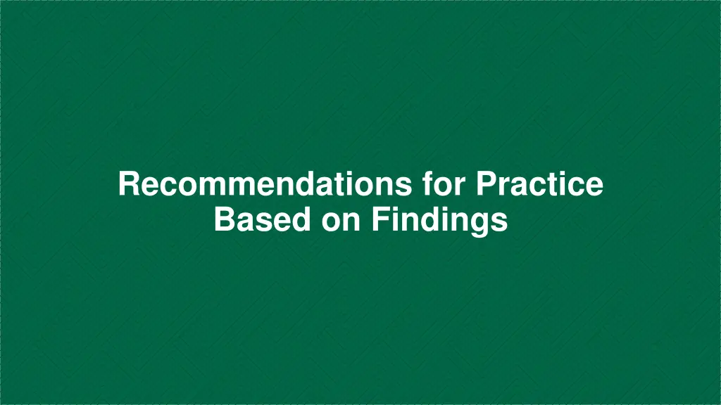 recommendations for practice based on findings