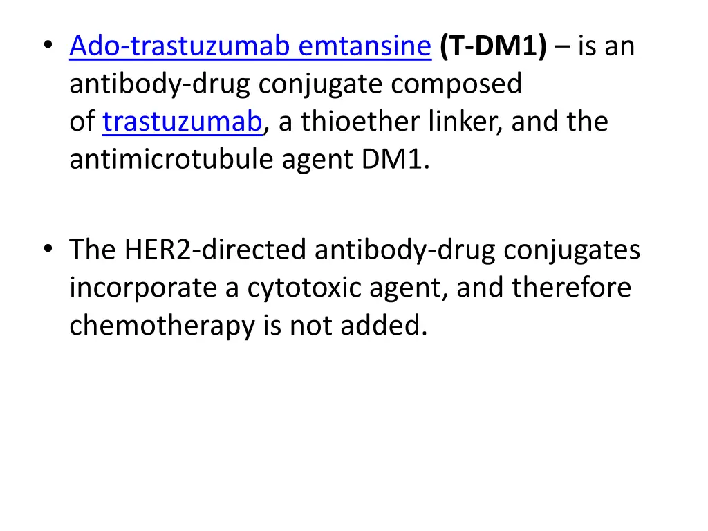 ado trastuzumab emtansine t dm1 is an antibody