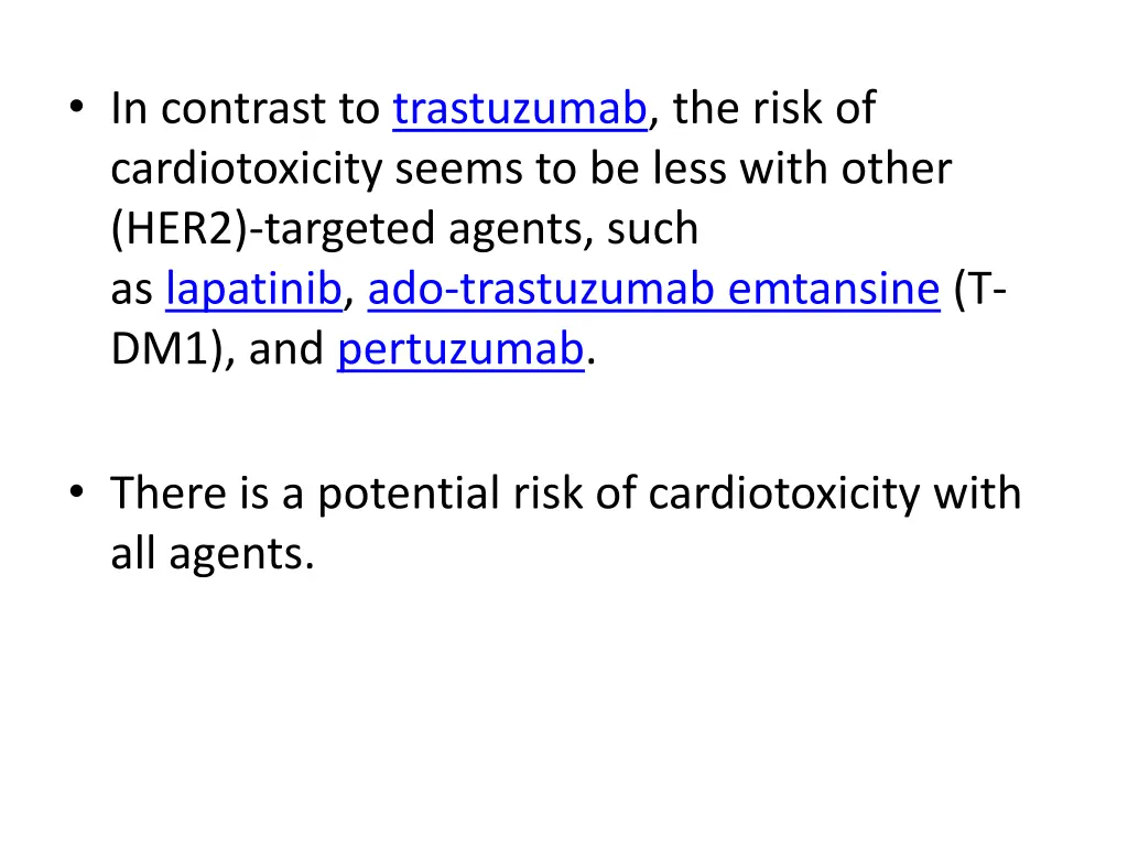 in contrast to trastuzumab the risk