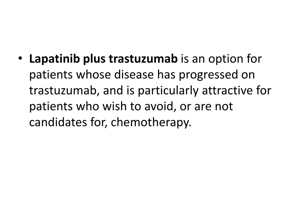 lapatinib plus trastuzumab is an option