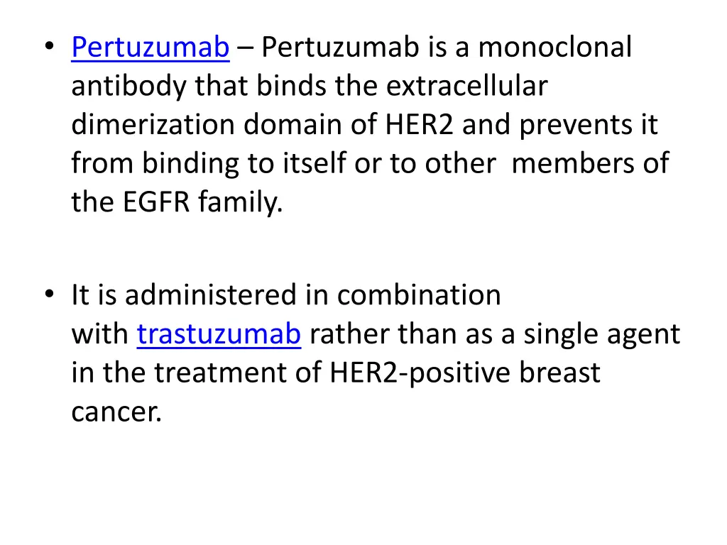 pertuzumab pertuzumab is a monoclonal antibody