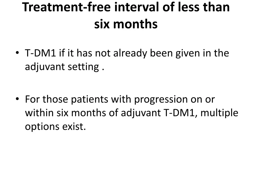 treatment free interval of less than six months
