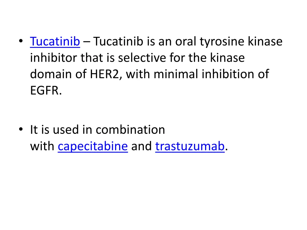 tucatinib tucatinib is an oral tyrosine kinase