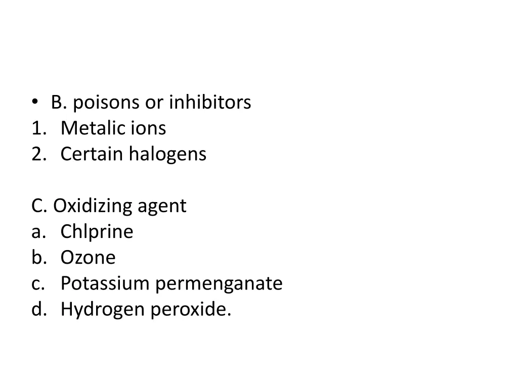 b poisons or inhibitors 1 metalic ions 2 certain