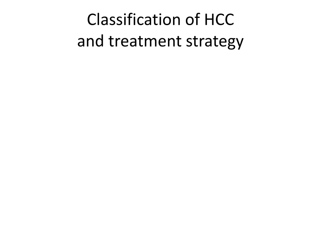 classification of hcc and treatment strategy