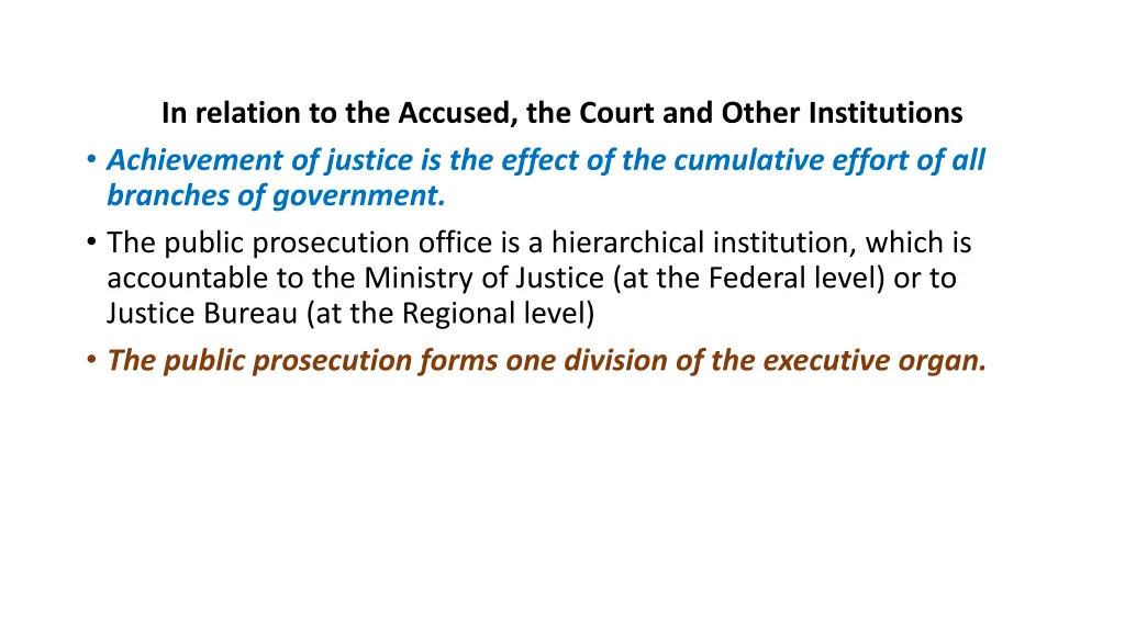 in relation to the accused the court and other
