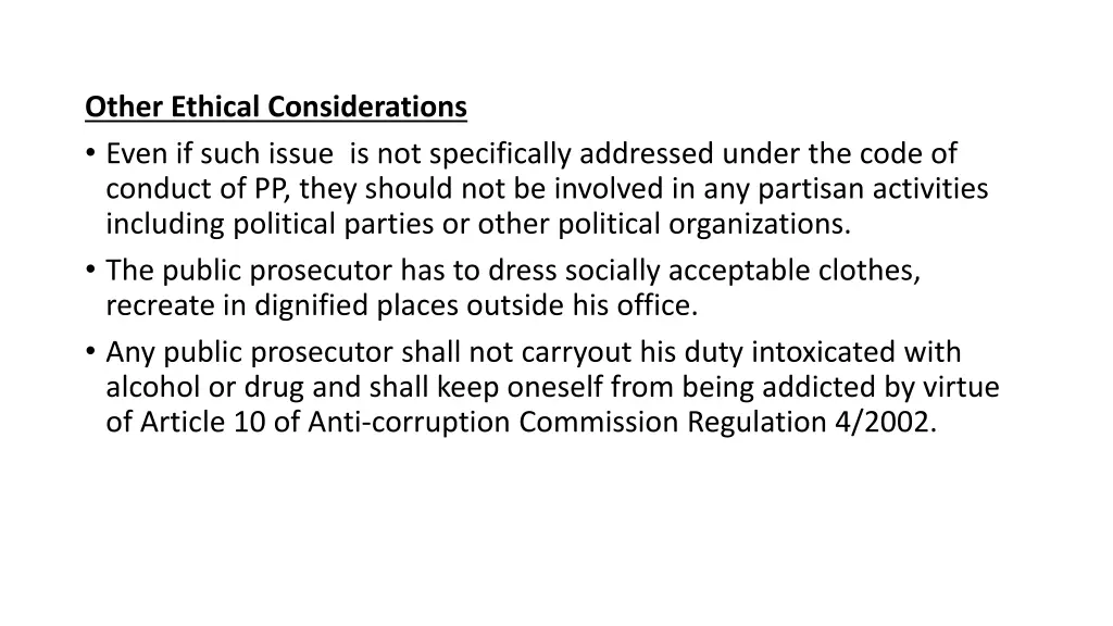 other ethical considerations even if such issue