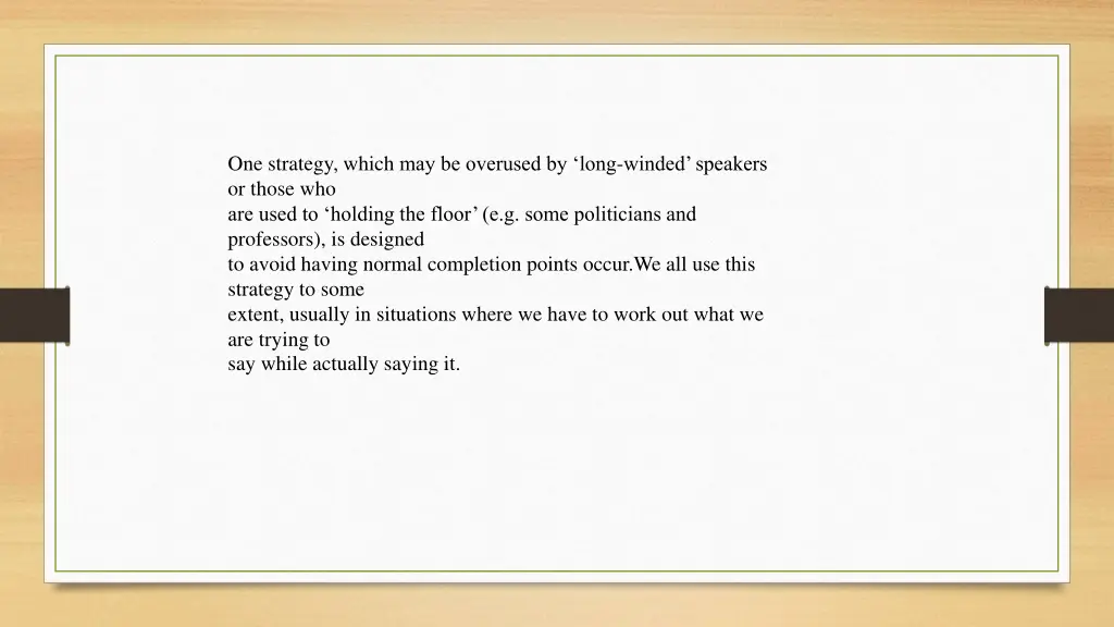 one strategy which may be overused by long winded