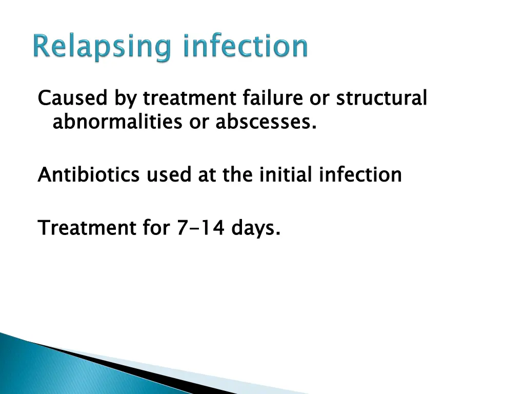 caused by treatment failure or structural