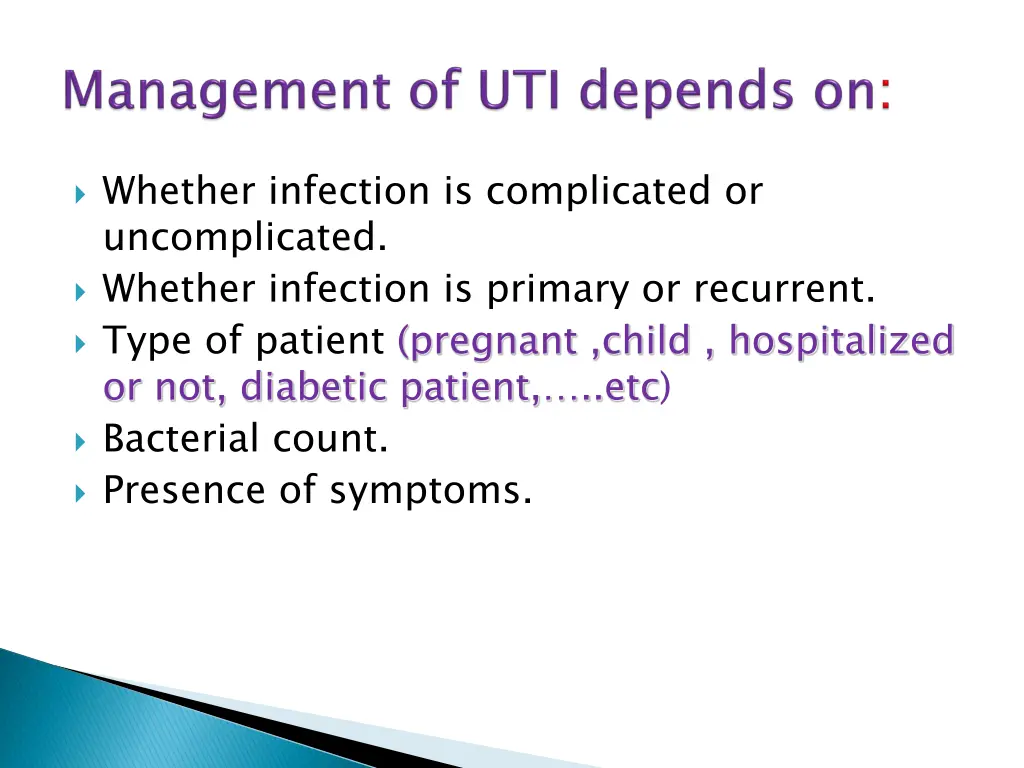 whether infection is complicated or uncomplicated