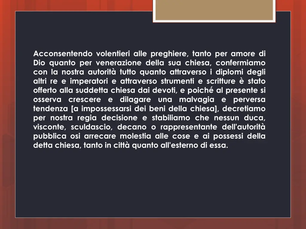 acconsentendo volentieri alle preghiere tanto