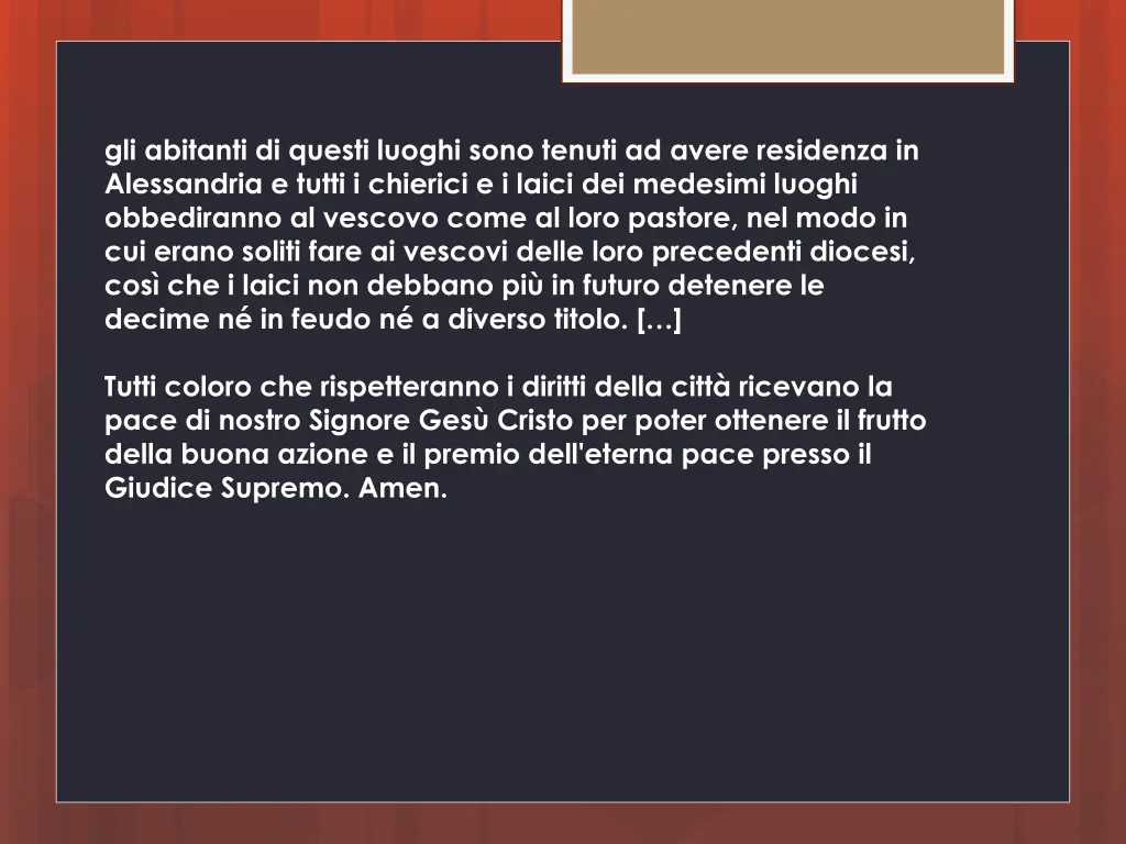 gli abitanti di questi luoghi sono tenuti