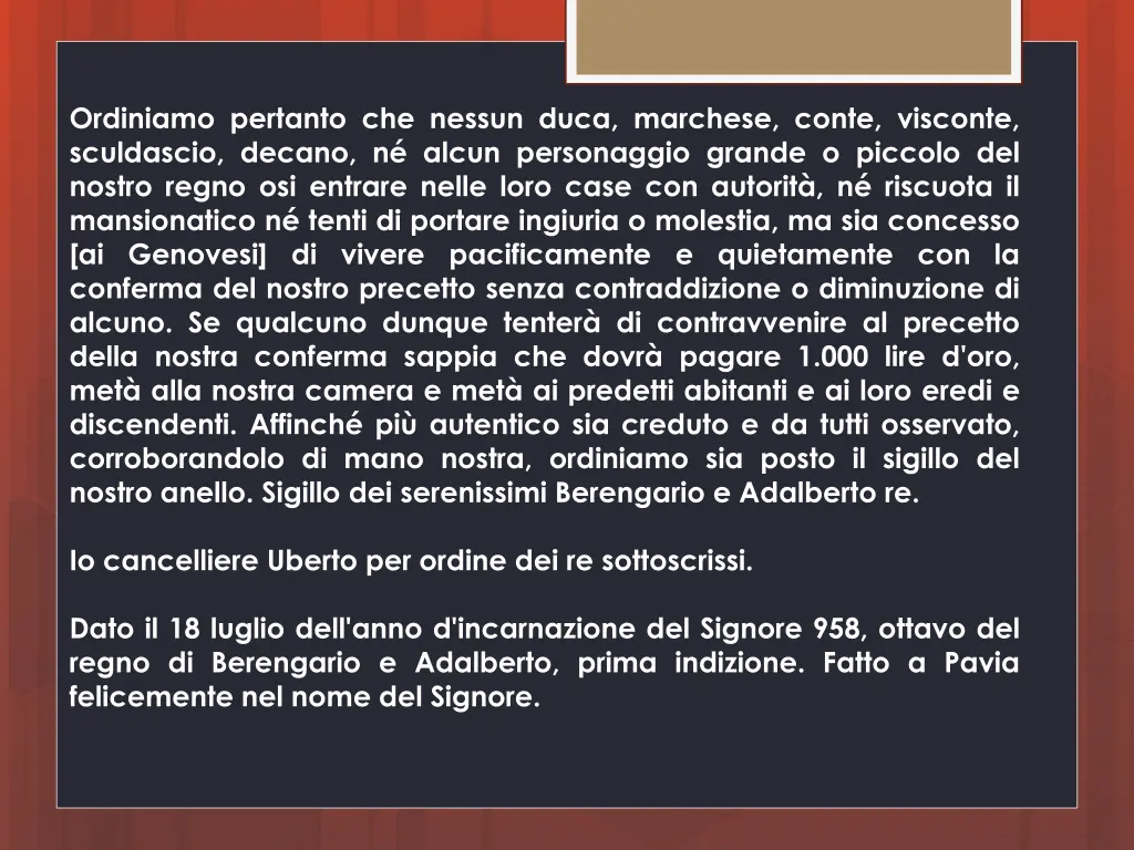 ordiniamo pertanto che nessun duca marchese conte
