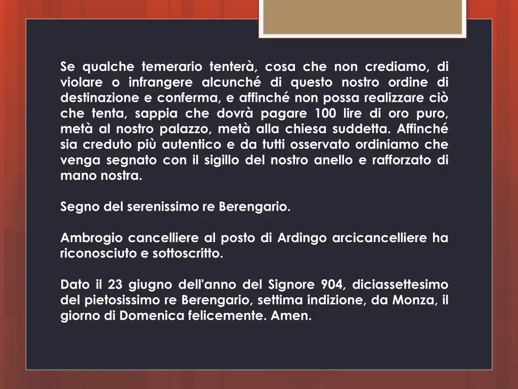 se qualche temerario tenter cosa che non crediamo