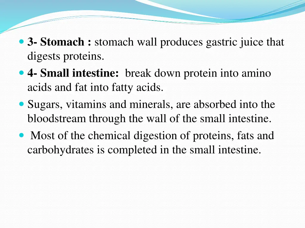 3 stomach stomach wall produces gastric juice